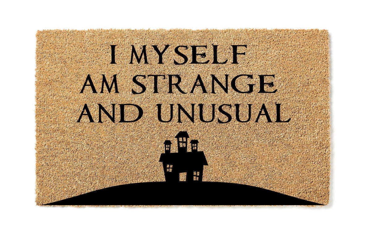 I Myself Am Strange And Unusual Door Mat | Halloween Doormat | Welcome Mat | Door Mat | Gothic Decor Gift | Home Doormat | Custom Doormat